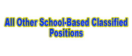 All Other School Based Classified Positions