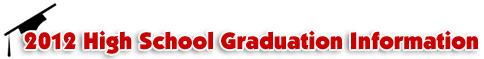 2012 High School Graduation Information