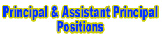 Principal & Assistant Principal Positions