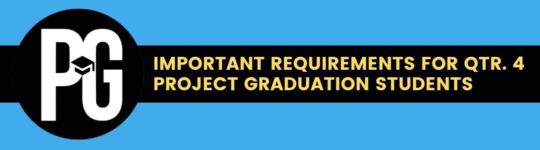 Important Requirements for Q4 Project Graduation Students